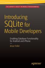 Introducing SQLite for Mobile Developers af Jesse Feiler