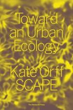 Toward an Urban Ecology af Kate Orff