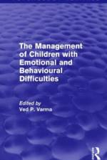 The Management of Children with Emotional and Behavioural Difficulties af Ved Varma
