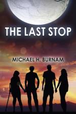 Last Stop, The af Michael H. Burnam