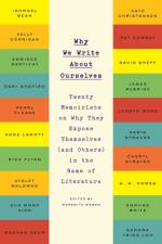 Why We Write About Ourselves af Meredith Maran