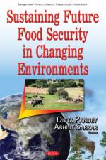Sustaining Future Food Security in Changing Environments