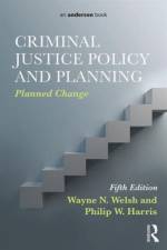 Criminal Justice Policy and Planning af Wayne N. Welsh