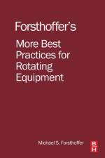 More Best Practices for Rotating Equipment af Michael S. (Forsthoffer Associates Forsthoffer