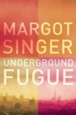 Underground Fugue af Margot Singer