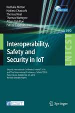 Interoperability, Safety and Security in IoT