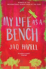 My Life as a Bench af Jaq Hazell