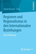 Regionen Und Regionalismus in Den Internationalen Beziehungen