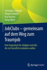 JobClubs - gemeinsam auf dem Weg zum Traumjob af Christoph Lindinger