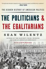 The Politicians and the Egalitarians af Sean (Princeton University) Wilentz