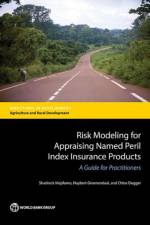 Risk modeling for appraising named peril index insurance products af Shadreck Mapfumo
