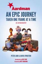 Aardman: An Epic Journey af Peter Lord