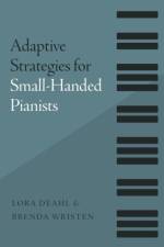 Adaptive Strategies for Small-Handed Pianists af Lora (Professor of Piano and Keyboard Literature Deahl
