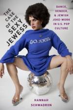 The Case of the Sexy Jewess af Hannah (Assistant Professor of Dance Schwadron