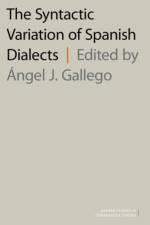 The Syntactic Variation of Spanish Dialects af Universitat Autonoma de Barcelona) Gallego