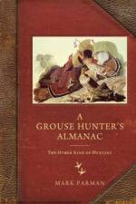 Grouse Hunter's Almanac af Mark Parman