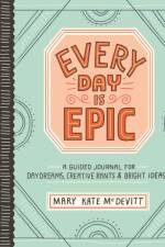 Every Day Is Epic af Mary Kate McDevitt