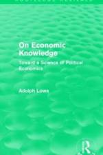 On Economic Knowledge af Adolph Lowe