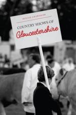 Country Shows of Gloucestershire af Hollie Crawshaw