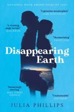 Disappearing Earth af Julia Phillips