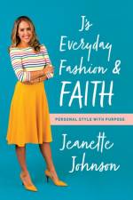 J's Everyday Fashion and Faith af Jeanette Johnson