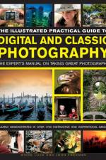 Illustrated Practical Guide to Digital and Classic Photography af Freeman John