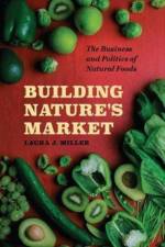 Building Nature's Market af Laura J. Miller