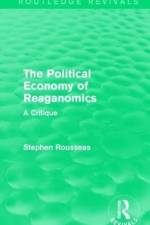 The Political Economy of Reaganomics af Stephen Rousseas