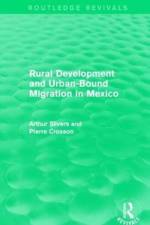 Rural Development and Urban-Bound Migration in Mexico af Arthur Silvers