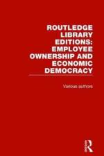 Routledge Library Editions: Employee Ownership and Economic Democracy af Various