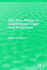 The Pure Theory of International Trade and Distortions (Routledge Revivals) af Bharat Hazari