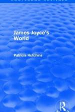 James Joyce's World (Routledge Revivals) af Patricia Hutchins