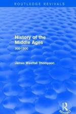 History of the Middle Ages af James Westfall Thompson