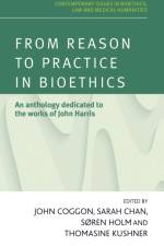 From Reason to Practice in Bioethics