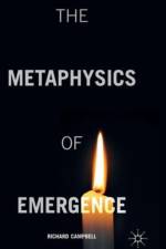 The Metaphysics of Emergence af R. Campbell