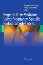 Regenerative Medicine Using Pregnancy-Specific Biological Substances