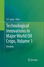 Technological Innovations in Major World Oil Crops, Volume 1