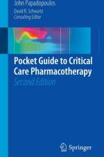 Pocket Guide to Critical Care Pharmacotherapy af John Papadopoulos