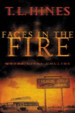 Faces in the Fire af T. L. Hines