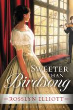 Sweeter than Birdsong af Rosslyn Elliott