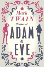 Diaries of Adam and Eve af Mark Twain