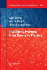 Intelligent Systems: From Theory to Practice