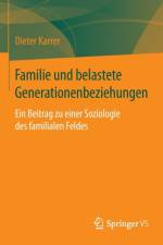 Familie Und Belastete Generationenbeziehungen af Dieter Karrer