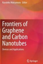 Frontiers of Graphene and Carbon Nanotubes