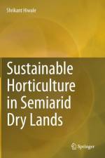 Sustainable Horticulture in Semiarid Dry Lands af Shrikant Hiwale