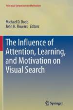 Influence of Attention, Learning, and Motivation on Visual Search
