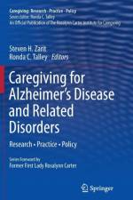 Caregiving for Alzheimer's Disease and Related Disorders