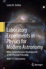 Laboratory Experiments in Physics for Modern Astronomy af Leslie M. Golden