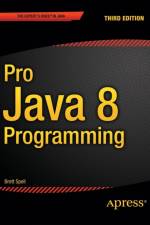 Pro Java 8 Programming af Terrill Brett Spell