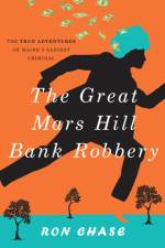 The Great Mars Hill Bank Robbery af Ronald Chase